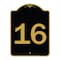Signmission Designer Series Sign-Sign W/ Number 16, Black & Gold Aluminum Sign, 18" x 24", BG-1824-22906 A-DES-BG-1824-22906 - alternate 1